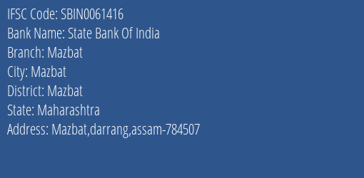 State Bank Of India Mazbat Branch Mazbat IFSC Code SBIN0061416