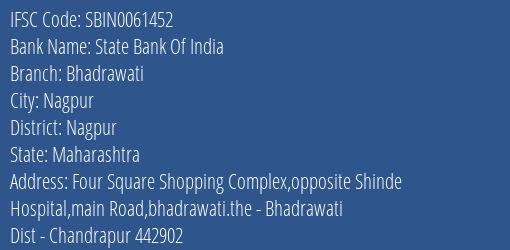 State Bank Of India Bhadrawati Branch Nagpur IFSC Code SBIN0061452