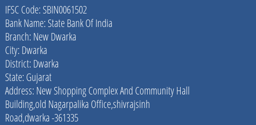 State Bank Of India New Dwarka Branch Dwarka IFSC Code SBIN0061502