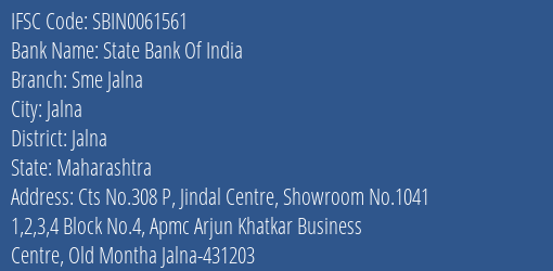 State Bank Of India Sme Jalna Branch Jalna IFSC Code SBIN0061561