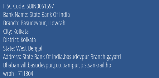 State Bank Of India Basudevpur Howrah Branch Kolkata IFSC Code SBIN0061597