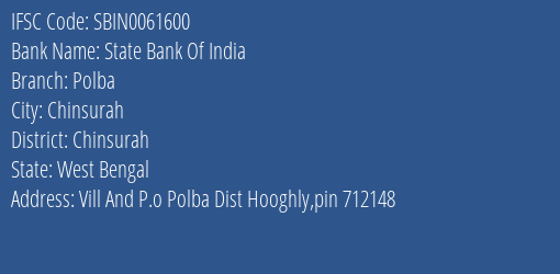 State Bank Of India Polba Branch Chinsurah IFSC Code SBIN0061600
