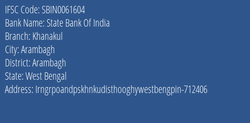 State Bank Of India Khanakul Branch Arambagh IFSC Code SBIN0061604
