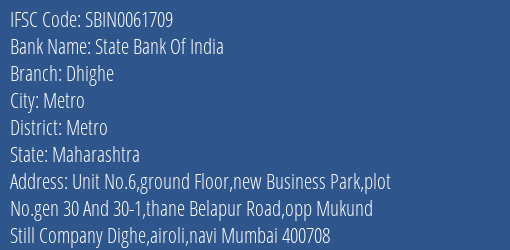 State Bank Of India Dhighe Branch Metro IFSC Code SBIN0061709