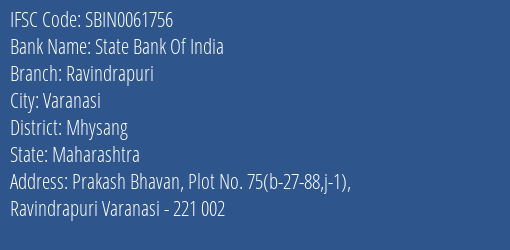 State Bank Of India Ravindrapuri Branch Mhysang IFSC Code SBIN0061756