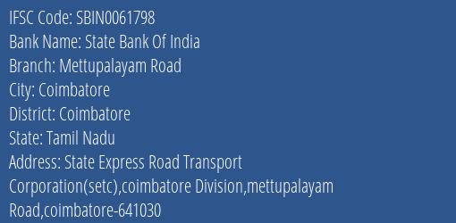 State Bank Of India Mettupalayam Road Branch, Branch Code 061798 & IFSC Code Sbin0061798