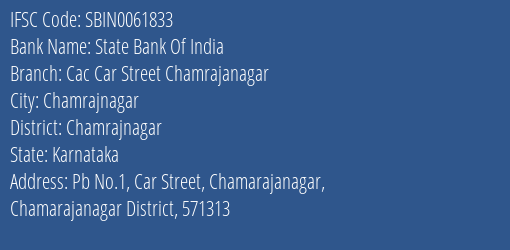 State Bank Of India Cac Car Street Chamrajanagar Branch, Branch Code 061833 & IFSC Code Sbin0061833