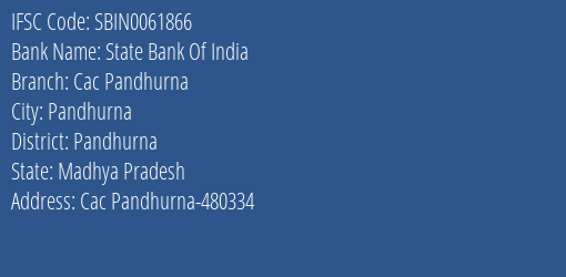 State Bank Of India Cac Pandhurna Branch Pandhurna IFSC Code SBIN0061866