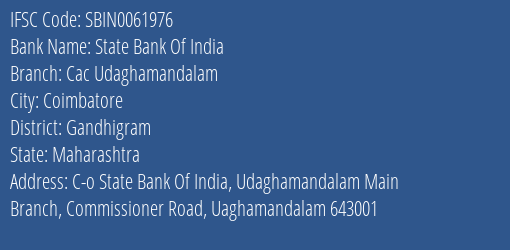 State Bank Of India Cac Udaghamandalam Branch Gandhigram IFSC Code SBIN0061976