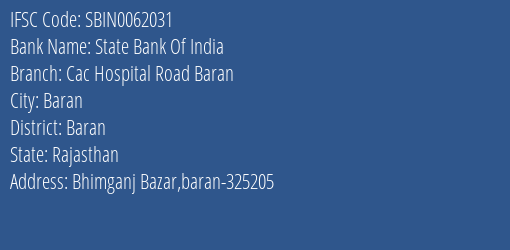 State Bank Of India Cac Hospital Road Baran Branch Baran IFSC Code SBIN0062031