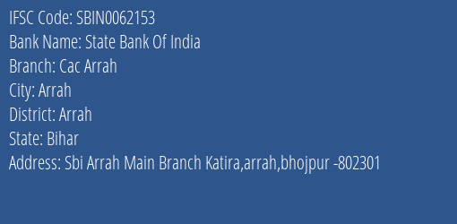 State Bank Of India Cac Arrah Branch, Branch Code 062153 & IFSC Code Sbin0062153