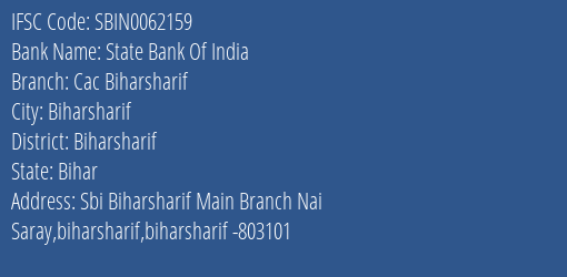 State Bank Of India Cac Biharsharif Branch, Branch Code 062159 & IFSC Code Sbin0062159