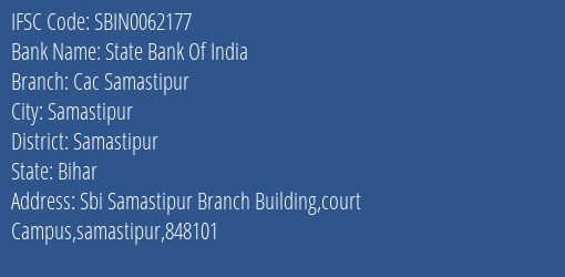 State Bank Of India Cac Samastipur Branch, Branch Code 062177 & IFSC Code Sbin0062177