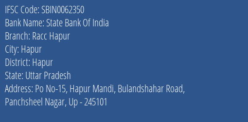 State Bank Of India Racc Hapur Branch Hapur IFSC Code SBIN0062350