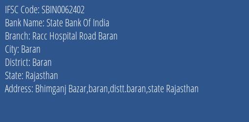 State Bank Of India Racc Hospital Road Baran Branch Baran IFSC Code SBIN0062402