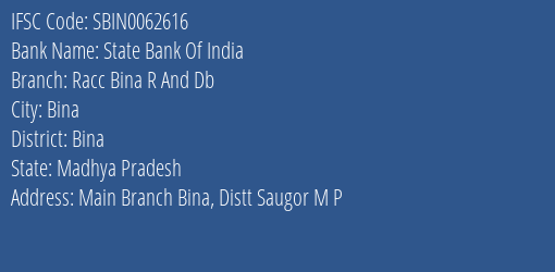 State Bank Of India Racc Bina R And Db Branch Bina IFSC Code SBIN0062616