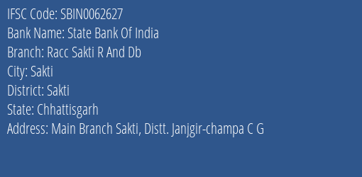 State Bank Of India Racc Sakti R And Db Branch Sakti IFSC Code SBIN0062627