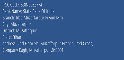 State Bank Of India Rbo Muzaffarpur Fi And Mm Branch, Branch Code 062774 & IFSC Code Sbin0062774