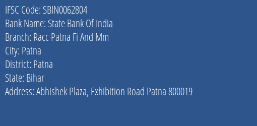 State Bank Of India Racc Patna Fi And Mm Branch, Branch Code 062804 & IFSC Code Sbin0062804
