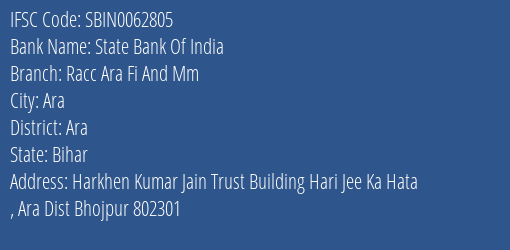 State Bank Of India Racc Ara Fi And Mm Branch, Branch Code 062805 & IFSC Code Sbin0062805
