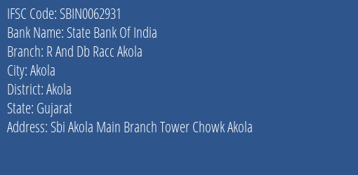 State Bank Of India R And Db Racc Akola Branch Akola IFSC Code SBIN0062931