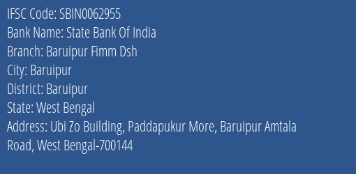 State Bank Of India Baruipur Fimm Dsh Branch Baruipur IFSC Code SBIN0062955