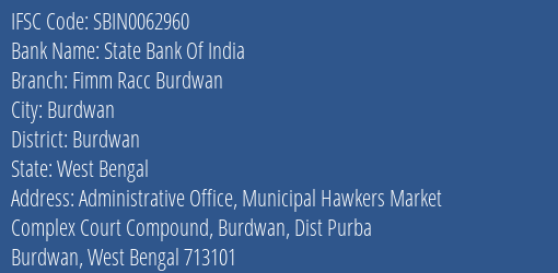 State Bank Of India Fimm Racc Burdwan Branch Burdwan IFSC Code SBIN0062960