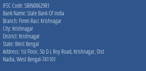State Bank Of India Fimm Racc Krishnagar Branch Krishnagar IFSC Code SBIN0062981