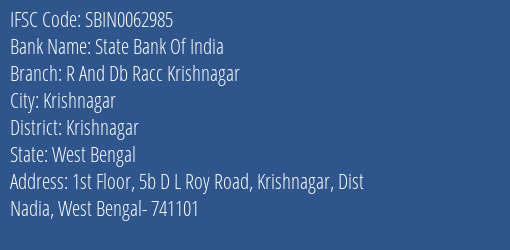 State Bank Of India R And Db Racc Krishnagar Branch Krishnagar IFSC Code SBIN0062985
