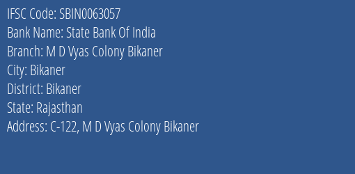 State Bank Of India M D Vyas Colony Bikaner Branch Bikaner IFSC Code SBIN0063057