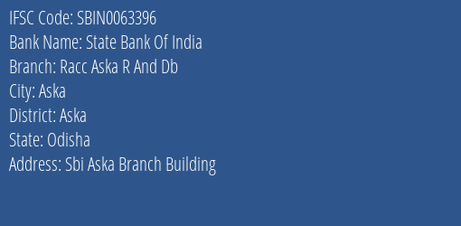 State Bank Of India Racc Aska R And Db Branch Aska IFSC Code SBIN0063396