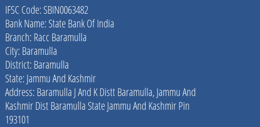 State Bank Of India Racc Baramulla Branch Baramulla IFSC Code SBIN0063482