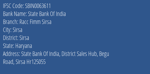 State Bank Of India Racc Fimm Sirsa Branch Sirsa IFSC Code SBIN0063611
