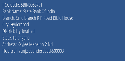 State Bank Of India Sme Branch R P Road Bible House Branch Hyderabad IFSC Code SBIN0063791