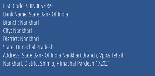 State Bank Of India Nankhari Branch Nankhari IFSC Code SBIN0063969
