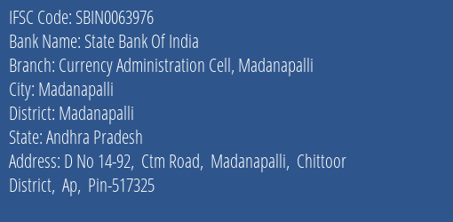 State Bank Of India Currency Administration Cell Madanapalli Branch Madanapalli IFSC Code SBIN0063976