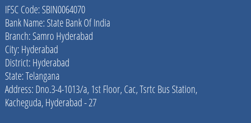 State Bank Of India Samro Hyderabad Branch Hyderabad IFSC Code SBIN0064070