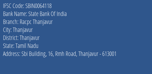 State Bank Of India Racpc Thanjavur Branch, Branch Code 064118 & IFSC Code Sbin0064118