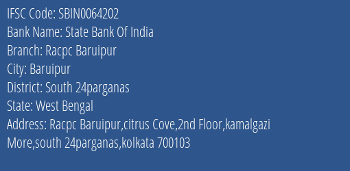 State Bank Of India Racpc Baruipur Branch South 24parganas IFSC Code SBIN0064202