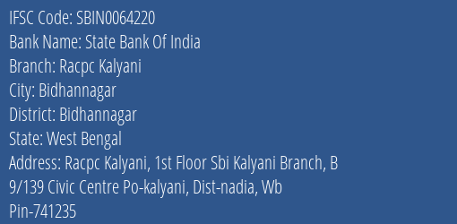 State Bank Of India Racpc Kalyani Branch Bidhannagar IFSC Code SBIN0064220