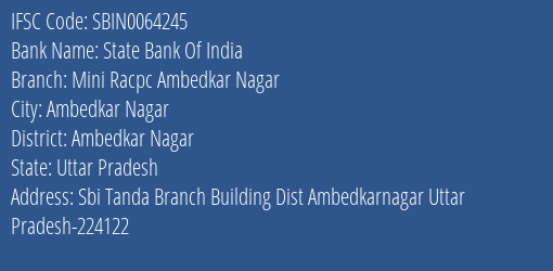 State Bank Of India Mini Racpc Ambedkar Nagar Branch Ambedkar Nagar IFSC Code SBIN0064245