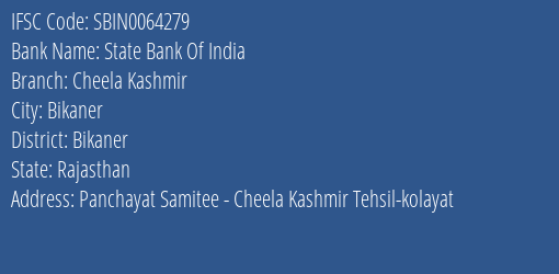 State Bank Of India Cheela Kashmir Branch Bikaner IFSC Code SBIN0064279