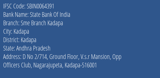 State Bank Of India Sme Branch Kadapa Branch Kadapa IFSC Code SBIN0064391