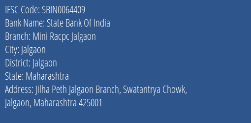 State Bank Of India Mini Racpc Jalgaon Branch Jalgaon IFSC Code SBIN0064409