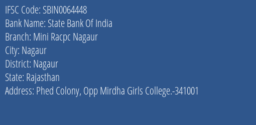 State Bank Of India Mini Racpc Nagaur Branch Nagaur IFSC Code SBIN0064448