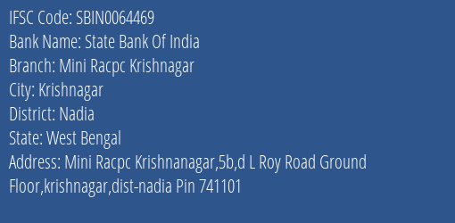 State Bank Of India Mini Racpc Krishnagar Branch Nadia IFSC Code SBIN0064469