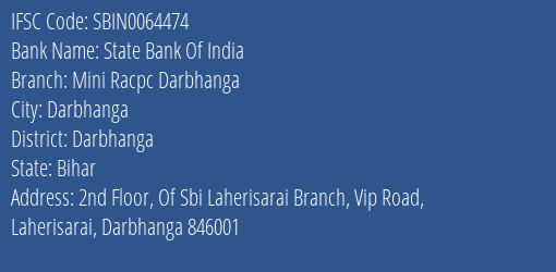 State Bank Of India Mini Racpc Darbhanga Branch, Branch Code 064474 & IFSC Code Sbin0064474