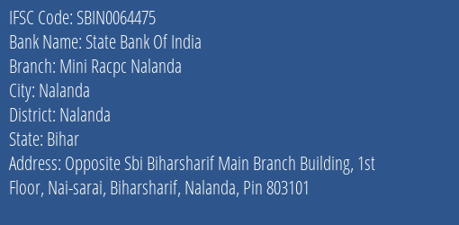 State Bank Of India Mini Racpc Nalanda Branch, Branch Code 064475 & IFSC Code Sbin0064475