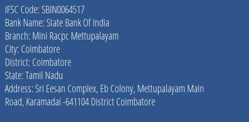 State Bank Of India Mini Racpc Mettupalayam Branch, Branch Code 064517 & IFSC Code Sbin0064517