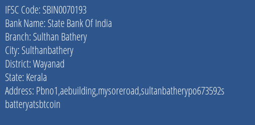 State Bank Of India Sulthan Bathery Branch Wayanad IFSC Code SBIN0070193